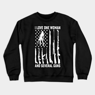 I Love One Wo And Several Guns ny Gun Owner Crewneck Sweatshirt